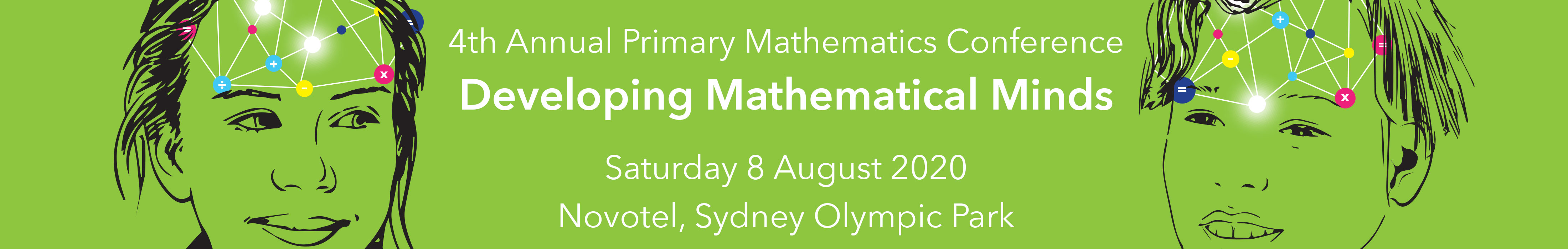 4th Annual Primary Mathematics Conference | Developing Mathematical Minds | Saturday 8 August 2020 | Novotel, Sydney Olympic Park